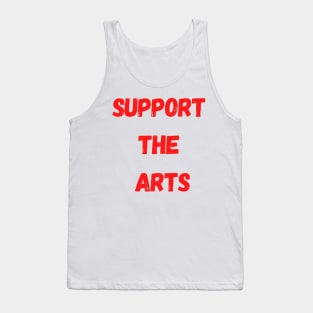 Support The Arts Tank Top
